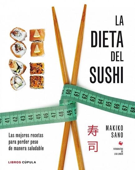 DIETA DEL SUSHI, LA | 9788448020941 | SANO, MAKIKO | Llibreria Drac - Librería de Olot | Comprar libros en catalán y castellano online