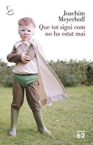QUE TOT SIGUI COM NO HA ESTAT MAI | 9788429773835 | MEYERHOFF, JOACHIM | Llibreria Drac - Librería de Olot | Comprar libros en catalán y castellano online