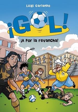 A POR LA REVANCHA! (GOL 30) | 9788490433577 | GARLANDO, LUIGI | Llibreria Drac - Librería de Olot | Comprar libros en catalán y castellano online