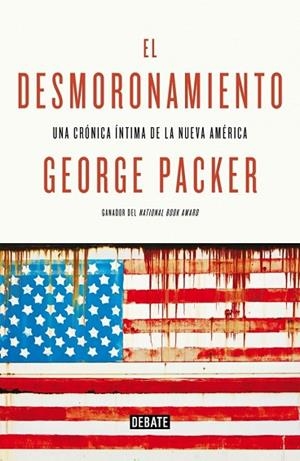 DESMORONAMIENTO, EL | 9788499924694 | PACKER, GEORGE | Llibreria Drac - Librería de Olot | Comprar libros en catalán y castellano online
