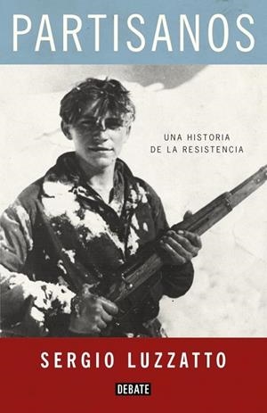 PARTISANOS | 9788499923765 | LUZZATTO, SERGIO | Llibreria Drac - Llibreria d'Olot | Comprar llibres en català i castellà online