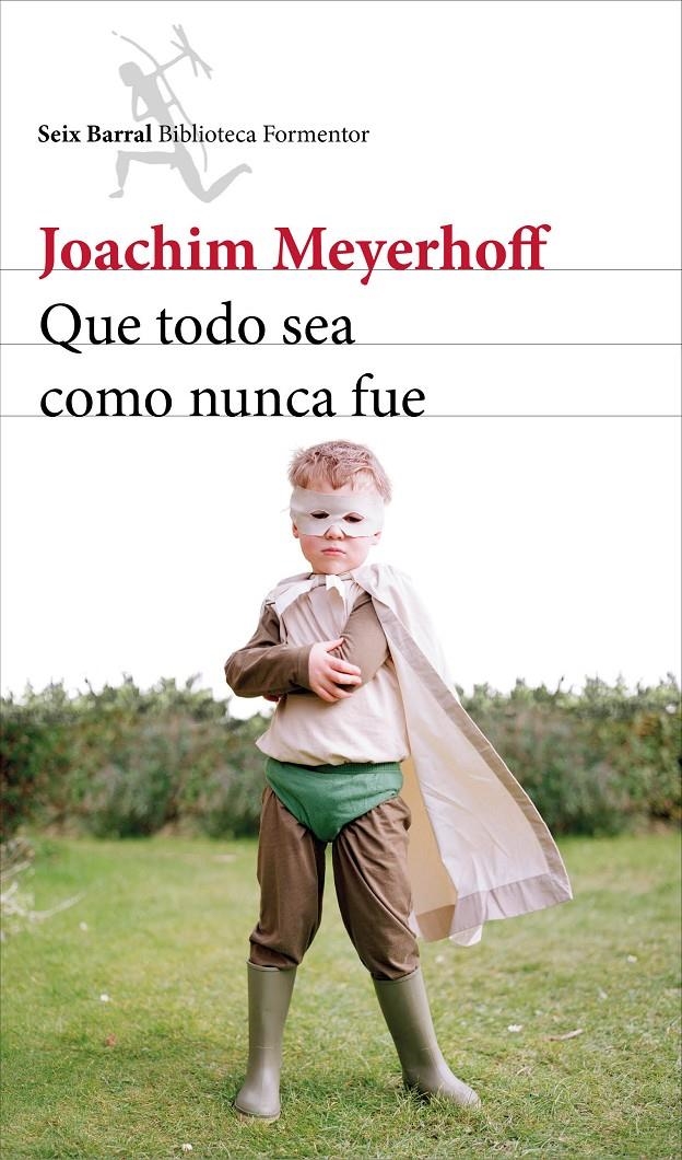 QUE TODO SEA COMO NUNCA FUE | 9788432224188 | MEYERHOFF, JOACHIM | Llibreria Drac - Librería de Olot | Comprar libros en catalán y castellano online