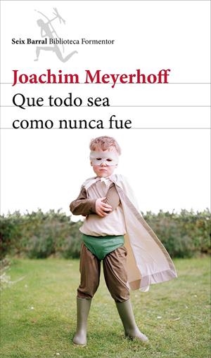 QUE TODO SEA COMO NUNCA FUE | 9788432224188 | MEYERHOFF, JOACHIM | Llibreria Drac - Librería de Olot | Comprar libros en catalán y castellano online