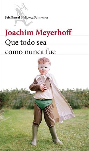QUE TODO SEA COMO NUNCA FUE | 9788432224188 | MEYERHOFF, JOACHIM | Llibreria Drac - Librería de Olot | Comprar libros en catalán y castellano online