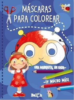 MASCARAS PARA COLOREAR (AZUL) | 9789037493917 | AAVV | Llibreria Drac - Llibreria d'Olot | Comprar llibres en català i castellà online