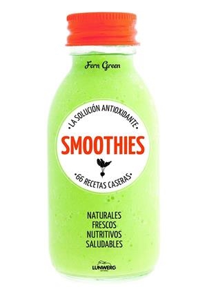 SMOOTHIES. LA SOLUCIÓN ANTIOXIDANTE. 66 RECETAS CASERAS | 9788415888895 | AAVV | Llibreria Drac - Llibreria d'Olot | Comprar llibres en català i castellà online