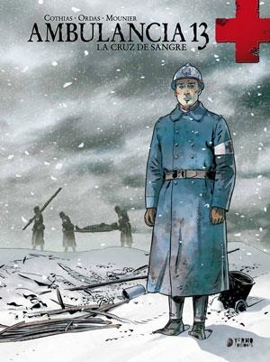 AMBULANCIA 13. LA CRUZ DE SANGRE (VOLUM 1) | 9788494275814 | COTHIAS, PATRICK; ORDAS, PATRICE; MOURNIER, ALAIN  | Llibreria Drac - Librería de Olot | Comprar libros en catalán y castellano online