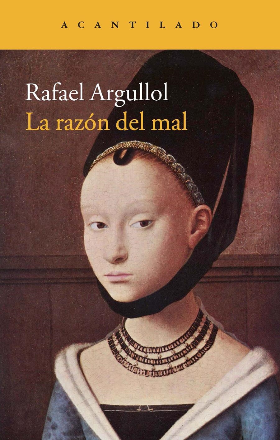 RAZÓN DEL MAL, LA | 9788416011384 | ARGULLOL, RAFAEL | Llibreria Drac - Librería de Olot | Comprar libros en catalán y castellano online
