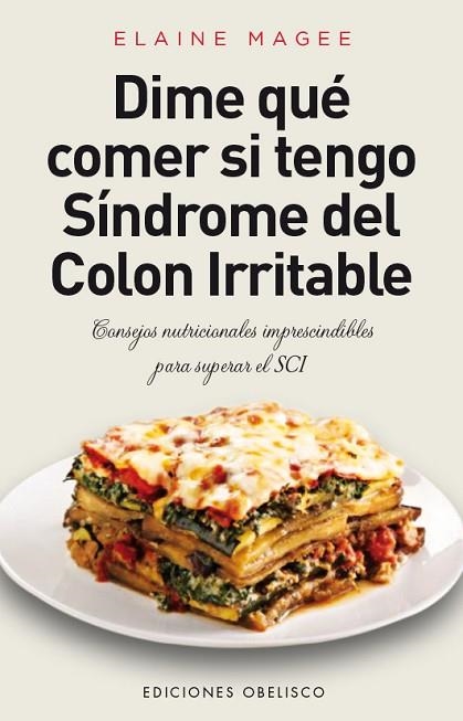 DIME QUÉ COMER SI TENGO SÍNDROME DEL COLON IRRITABLE | 9788416192274 | MAGEE, ELAINE | Llibreria Drac - Librería de Olot | Comprar libros en catalán y castellano online