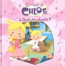 QUÉ TE DUELE? (LA MAGIA DE CHLOE 2) | 9788437201016 | AAVV | Llibreria Drac - Librería de Olot | Comprar libros en catalán y castellano online