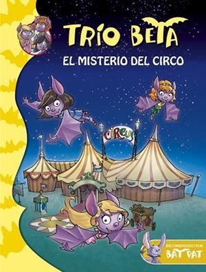 MISTERIO DEL CIRCO, EL (TRÍO BETA 9) | 9788490433676 | PAVANELLO, ROBERTO | Llibreria Drac - Llibreria d'Olot | Comprar llibres en català i castellà online