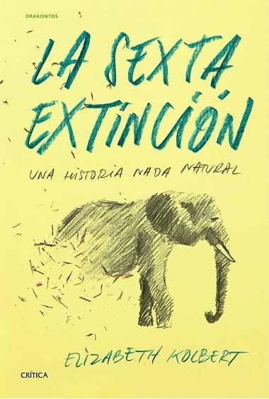 SEXTA EXTINCIÓN, LA | 9788498927795 | KOLBERT, ELIZABETH | Llibreria Drac - Librería de Olot | Comprar libros en catalán y castellano online