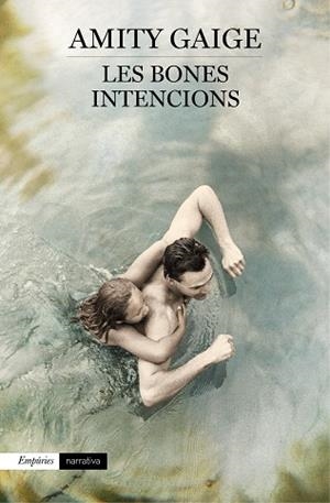 BONES INTENCIONS, LES  | 9788497879453 | GAIGE, AMITY  | Llibreria Drac - Librería de Olot | Comprar libros en catalán y castellano online