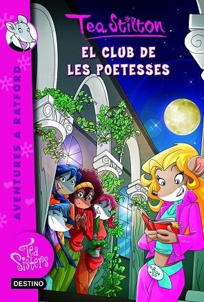 CLUB DE LES POETESSES, EL ( TEA SISTERS 14 ) | 9788490576588 | STILTON, TEA | Llibreria Drac - Librería de Olot | Comprar libros en catalán y castellano online