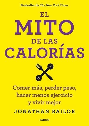 MITO DE LAS CALORÍAS, EL | 9788449330711 | BAILOR, JONATHAN | Llibreria Drac - Librería de Olot | Comprar libros en catalán y castellano online