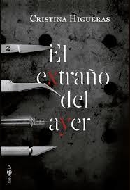 EXTRAÑO DEL AYER, EL | 9788490602669 | HIGUERAS, CRISTINA | Llibreria Drac - Llibreria d'Olot | Comprar llibres en català i castellà online
