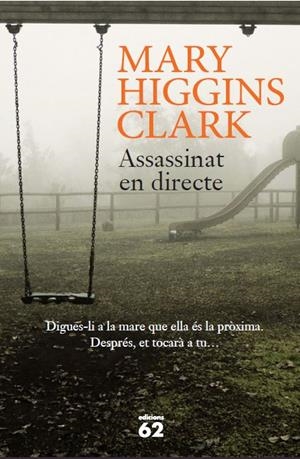 ASSASSINAT EN DIRECTE | 9788429773866 | HIGGINS CLARK, MARY | Llibreria Drac - Librería de Olot | Comprar libros en catalán y castellano online