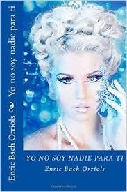 YO NO SOY NADIE | 9781500940447 | BACH, ENRIC | Llibreria Drac - Librería de Olot | Comprar libros en catalán y castellano online