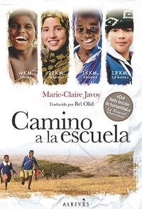 CAMINO A LA ESCUELA | 9788415900948 | JAVOY, MARIE-CLAIRE | Llibreria Drac - Librería de Olot | Comprar libros en catalán y castellano online