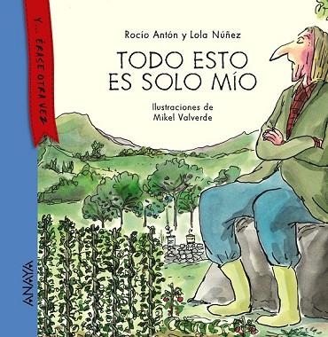 TODO ESTO ES SOLO MÍO | 9788467873481 | ANTÓN, ROCÍO ; NÚÑEZ, LOLA | Llibreria Drac - Librería de Olot | Comprar libros en catalán y castellano online