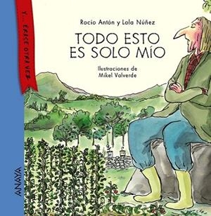 TODO ESTO ES SOLO MÍO | 9788467873481 | ANTÓN, ROCÍO ; NÚÑEZ, LOLA | Llibreria Drac - Librería de Olot | Comprar libros en catalán y castellano online