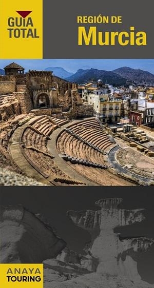 REGIÓN DE MURCIA 2015 (GUIA TOTAL) | 9788499357133 | DURO, RUBÉN ; AVISÓN, JUAN PABLO ; SERRA, RAFAEL ; RIBES, FRANCESC | Llibreria Drac - Librería de Olot | Comprar libros en catalán y castellano online