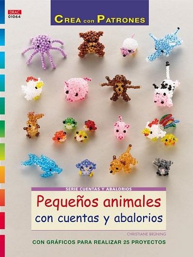 PEQUEÑOS ANIMALES CON CUENTAS Y ABALORIOS | 9788498744439 | BRÜNING, CHRISTIANE | Llibreria Drac - Llibreria d'Olot | Comprar llibres en català i castellà online
