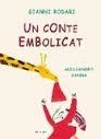 CONTE EMBOLICAT, UN | 9788484649069 | SANNA, ALESSANDRO ; RODARI, GIANNI | Llibreria Drac - Librería de Olot | Comprar libros en catalán y castellano online