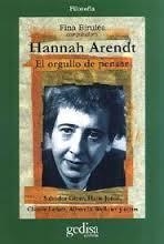 HANNAH ARENDT. EL ORGULLO DE PENSAR | 9788474327946 | BIRULES, FINA | Llibreria Drac - Llibreria d'Olot | Comprar llibres en català i castellà online