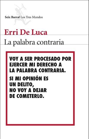 PALABRA CONTRARIA, LA | 9788432224539 | DE LUCA, ERRI | Llibreria Drac - Librería de Olot | Comprar libros en catalán y castellano online