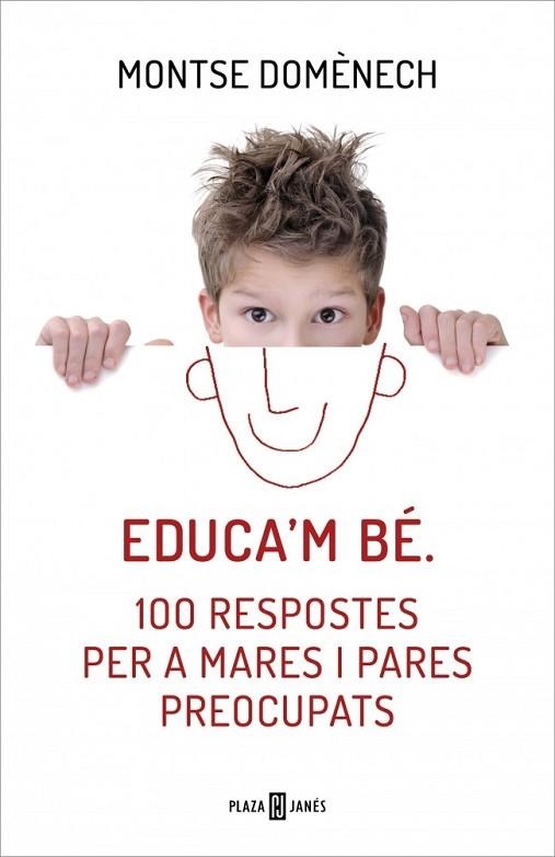 EDUCA'M BÉ. 100 RESPOSTES PER A MARES I PARES PREOCUPATS | 9788415961468 | DOMENECH, MONTSE | Llibreria Drac - Librería de Olot | Comprar libros en catalán y castellano online