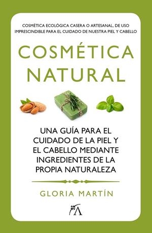 COSMÉTICA NATURAL | 9788416002160 | MARTÍN, GLORIA | Llibreria Drac - Librería de Olot | Comprar libros en catalán y castellano online
