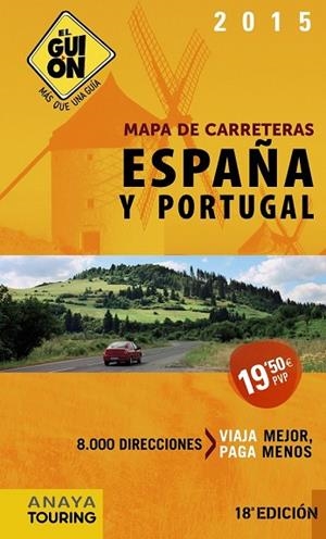 MAPA DE CARRETERAS ESPAÑA Y PORTUGAL 2015 (EL GUIÓN 1:340.000) | 9788499356181 | AAVV | Llibreria Drac - Librería de Olot | Comprar libros en catalán y castellano online