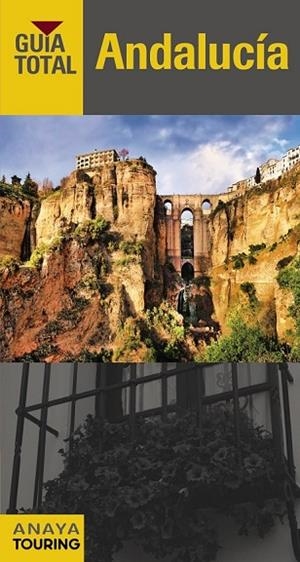ANDALUCÍA 2015 (GUÍA TOTAL) | 9788499357058 | ARJONA, RAFAEL | Llibreria Drac - Llibreria d'Olot | Comprar llibres en català i castellà online