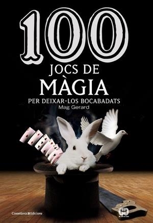 100 JOCS DE MÀGIA | 9788490342954 | MAG, GERARD | Llibreria Drac - Librería de Olot | Comprar libros en catalán y castellano online