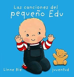 CANCIONES DEL PEQUEÑO EDU, LAS  | 9788426136961 | BIE, LINNE | Llibreria Drac - Llibreria d'Olot | Comprar llibres en català i castellà online