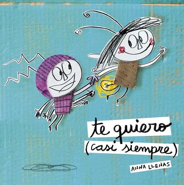 TE QUIERO (CASI SIEMPRE) | 9788467043709 | LLENAS, ANNA | Llibreria Drac - Librería de Olot | Comprar libros en catalán y castellano online