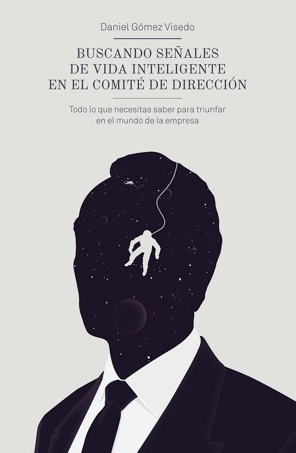 BUSCANDO SEÑALES DE VIDA INTELIGENTE EN EL COMITÉ DE DIRECCIÓN | 9788498753820 | GÓMEZ, DANIEL | Llibreria Drac - Librería de Olot | Comprar libros en catalán y castellano online