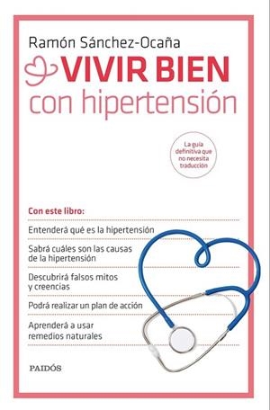 VIVIR BIEN CON HIPERTENSIÓN | 9788449330995 | SÁNCHEZ-OCAÑA, RAMON | Llibreria Drac - Librería de Olot | Comprar libros en catalán y castellano online