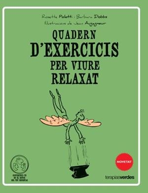 QUADERN D'EXERCICIS PER VIURE RELAXAT | 9788415612520 | POLLETI, ROSETTE; DOBBS, BARBARA | Llibreria Drac - Librería de Olot | Comprar libros en catalán y castellano online