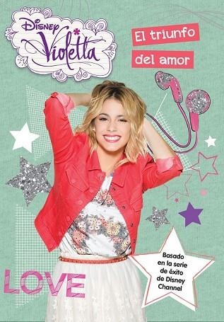 VIOLETTA. EL TRIUNFO DEL AMOR | 9788499516523 | DISNEY | Llibreria Drac - Librería de Olot | Comprar libros en catalán y castellano online