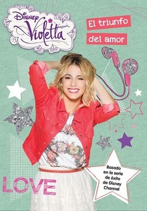 VIOLETTA. EL TRIUNFO DEL AMOR | 9788499516523 | DISNEY | Llibreria Drac - Librería de Olot | Comprar libros en catalán y castellano online