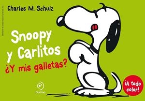 Y MIS GALLETAS? (SNOOPY Y CARLITOS 8) | 9788415945598 | SCHULZ, CHARLES | Llibreria Drac - Llibreria d'Olot | Comprar llibres en català i castellà online