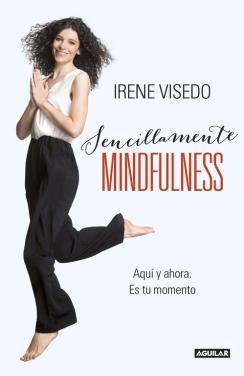 SENCILLAMENTE MINDFULNESS | 9788403015241 | VISEDO, IRENE | Llibreria Drac - Llibreria d'Olot | Comprar llibres en català i castellà online
