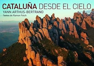 CATALUÑA DESDE EL CIELO | 9788416177035 | YANN ARTHUS BERTRAND | Llibreria Drac - Librería de Olot | Comprar libros en catalán y castellano online