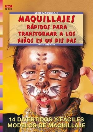MAQUILLAJES RÁPIDOS PARA TRANSFORMAR A LOS NIÑOS EN UN PIS PAS | 9788495873675 | STEGMANN, ANDRÉ | Llibreria Drac - Llibreria d'Olot | Comprar llibres en català i castellà online