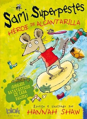 HÉROE DE ALCANTARILLA (SAMI SUPERPESTES 1) | 9788416075140 | SHAW, HANNAH | Llibreria Drac - Librería de Olot | Comprar libros en catalán y castellano online