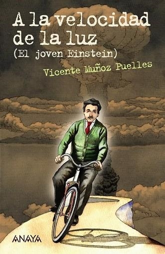 A LA VELOCIDAD DE LA LUZ (EL JOVEN EINSTEIN) | 9788467870992 | MUÑOZ, VICENTE | Llibreria Drac - Librería de Olot | Comprar libros en catalán y castellano online