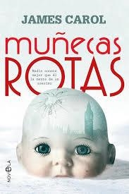 MUÑECAS ROTAS | 9788490602775 | CAROL, JAMES | Llibreria Drac - Librería de Olot | Comprar libros en catalán y castellano online