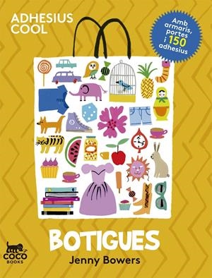 BOTIGUES. ADHESIUS COOL | 9788494165245 | BOWERS, JENNY | Llibreria Drac - Llibreria d'Olot | Comprar llibres en català i castellà online